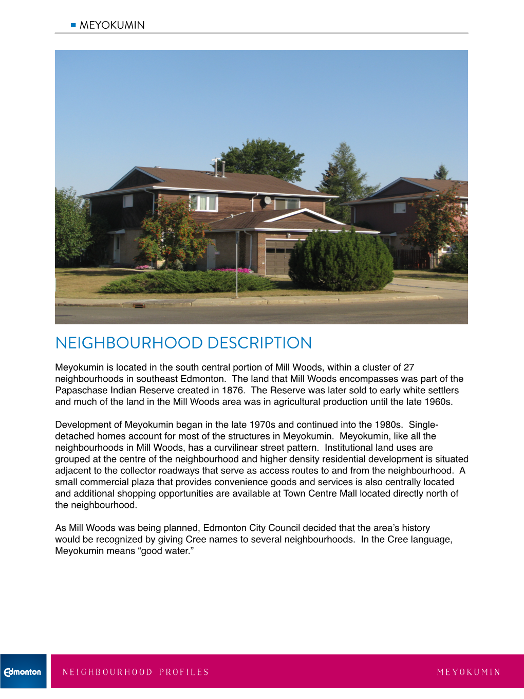 Meyokumin Neighbourhood Profile 2014 Neighbourhood Existing Land Use Meyokumin