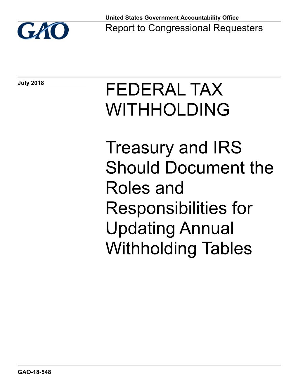 GAO-18-548, FEDERAL TAX WITHHOLDING: Treasury and IRS