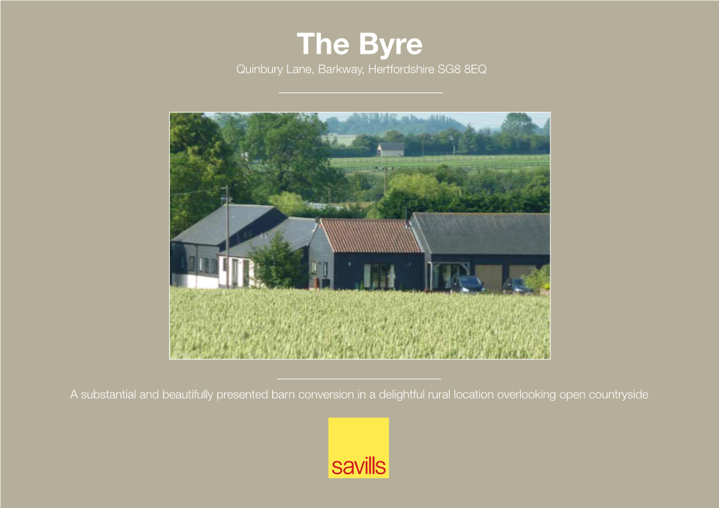 The Byre Quinbury Lane, Barkway, Hertfordshire SG8 8EQ