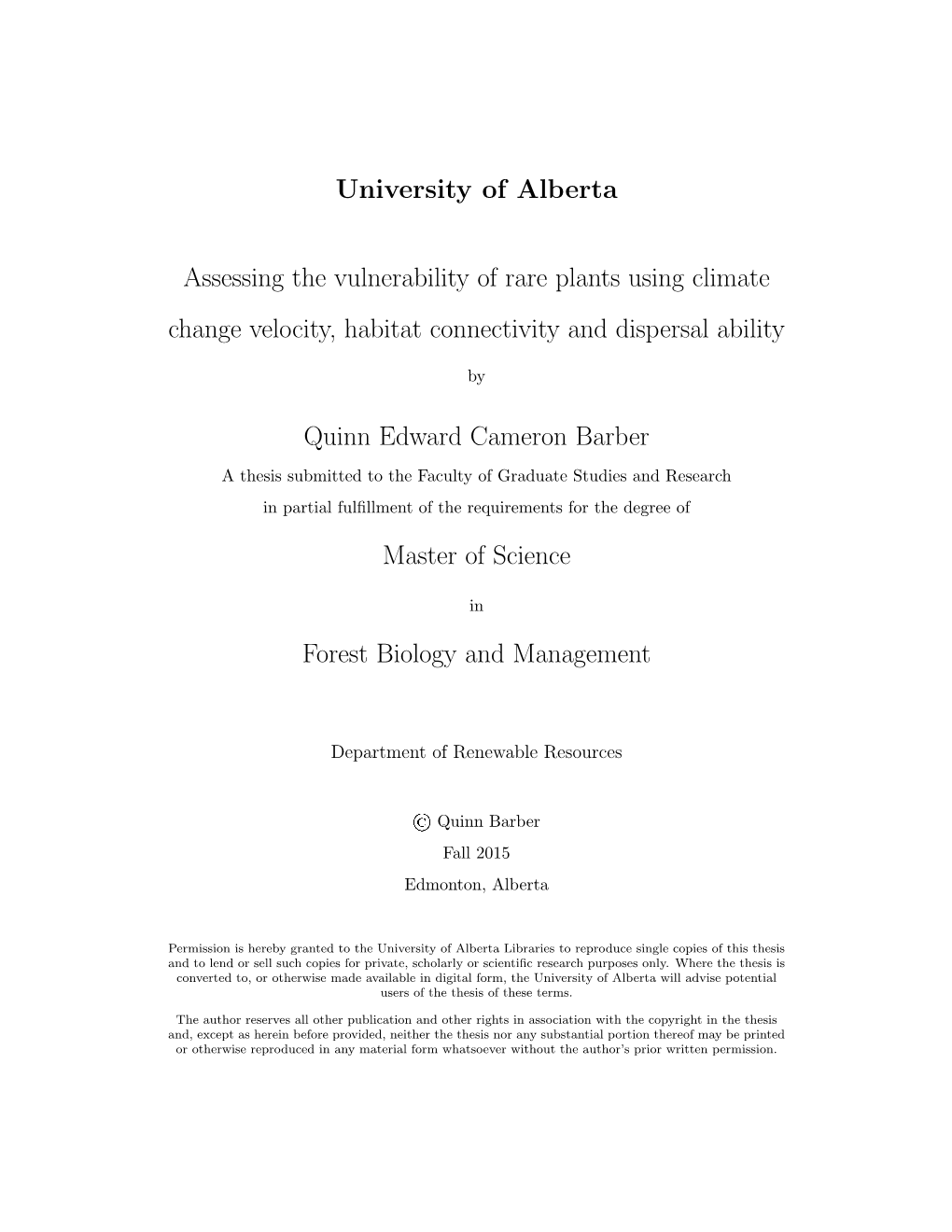 University of Alberta Assessing the Vulnerability of Rare Plants Using Climate Change Velocity, Habitat Connectivity and Dispers