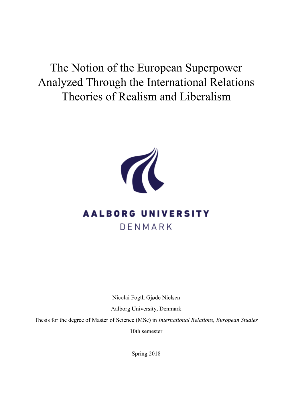 The Notion of the European Superpower Analyzed Through the International Relations Theories of Realism and Liberalism