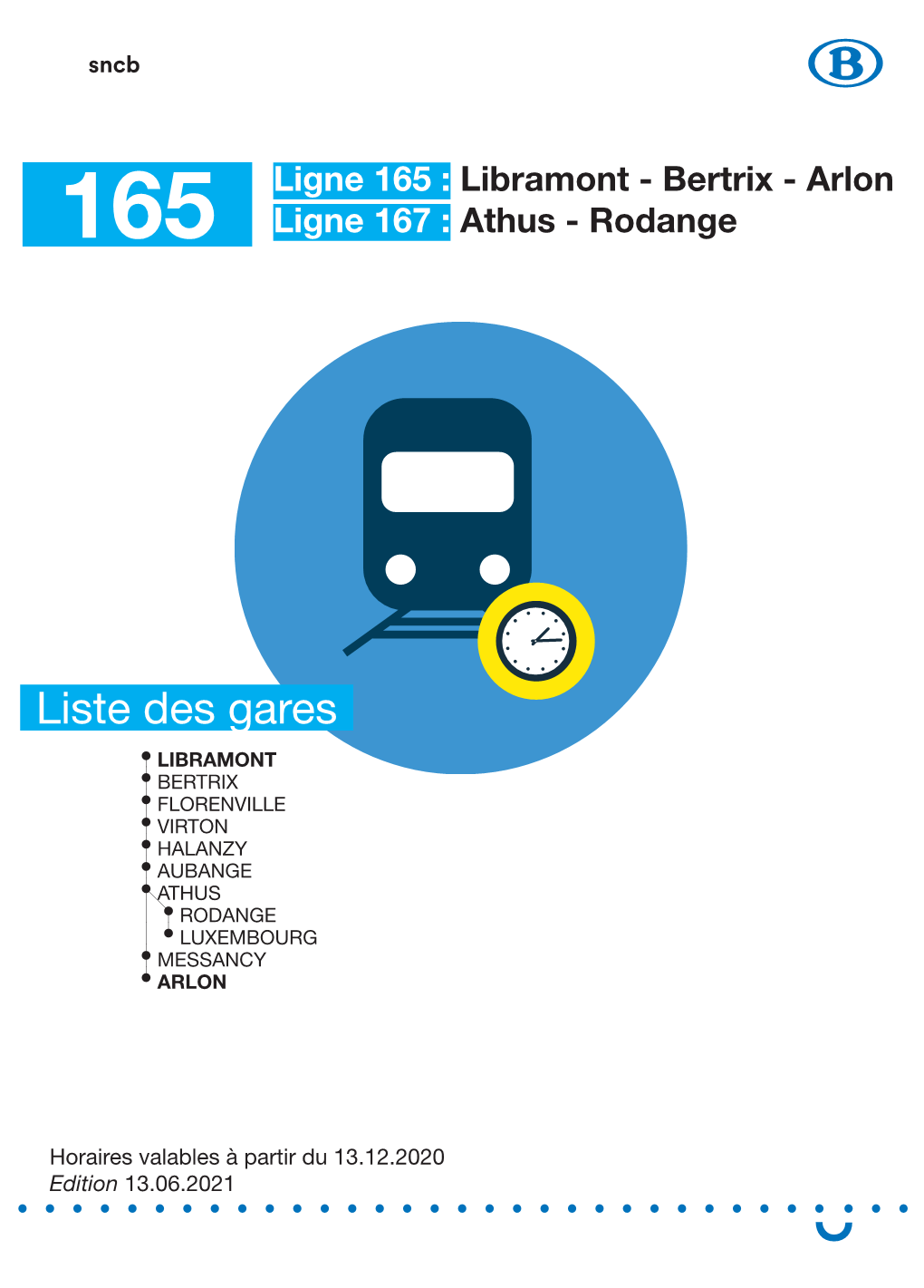 Libramont - Bertrix - Arlon 165 Ligne 167 : Athus - Rodange