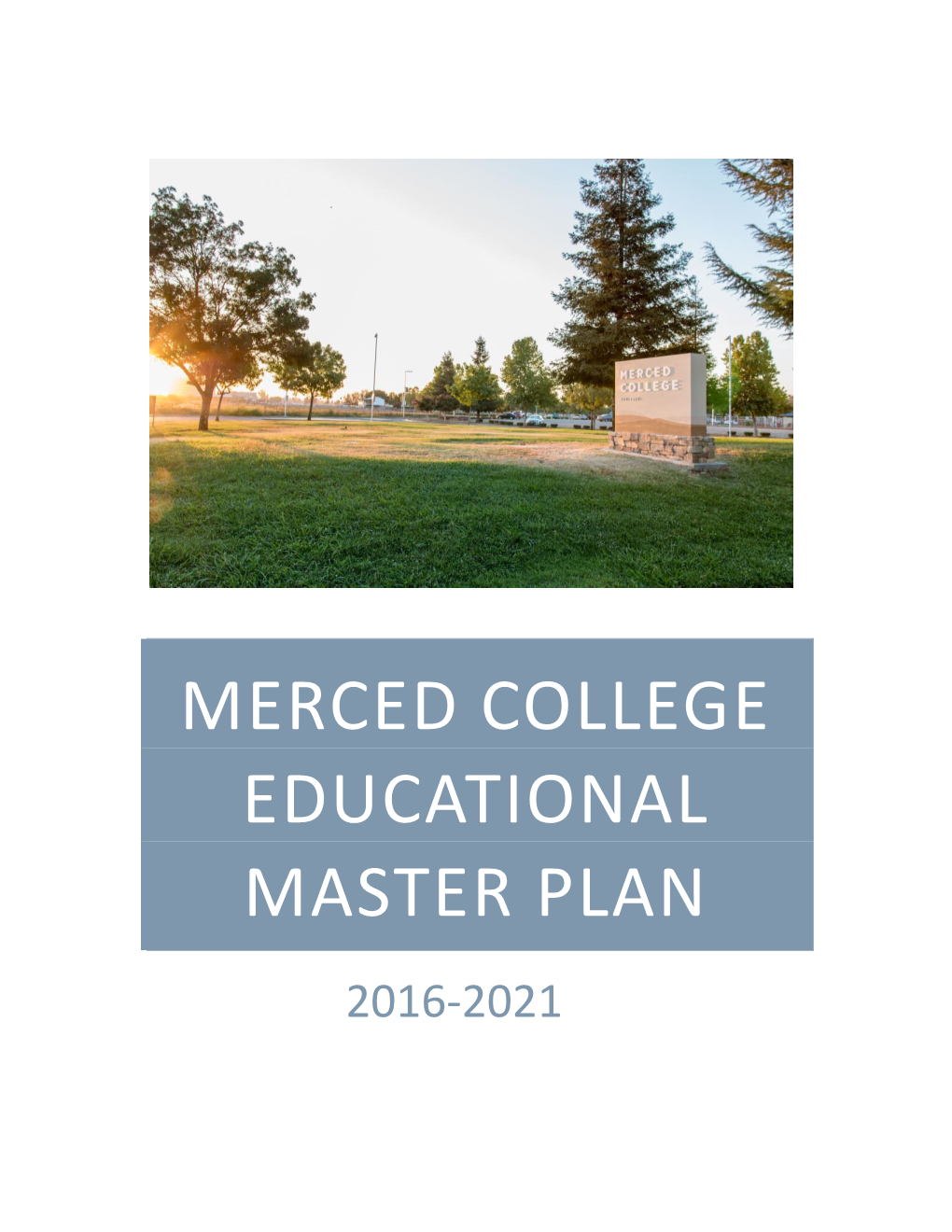 Merced College Educational Master Plan, 2016-2021