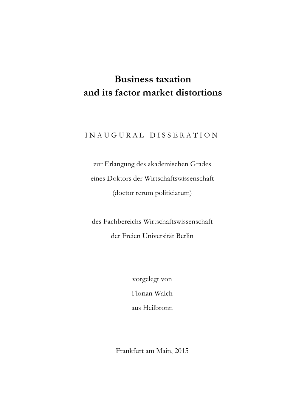 Business Taxation and Its Factor Market Distortions