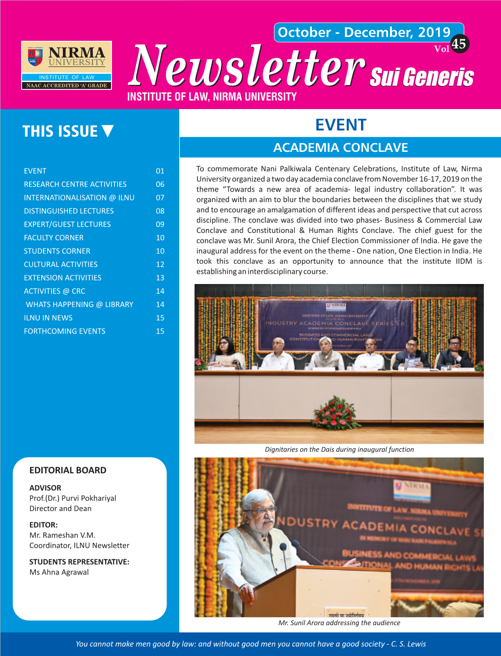 Newslettersui Generis INSTITUTE of LAW, NIRMA UNIVERSITY EVENT THIS ISSUE ACADEMIA CONCLAVE