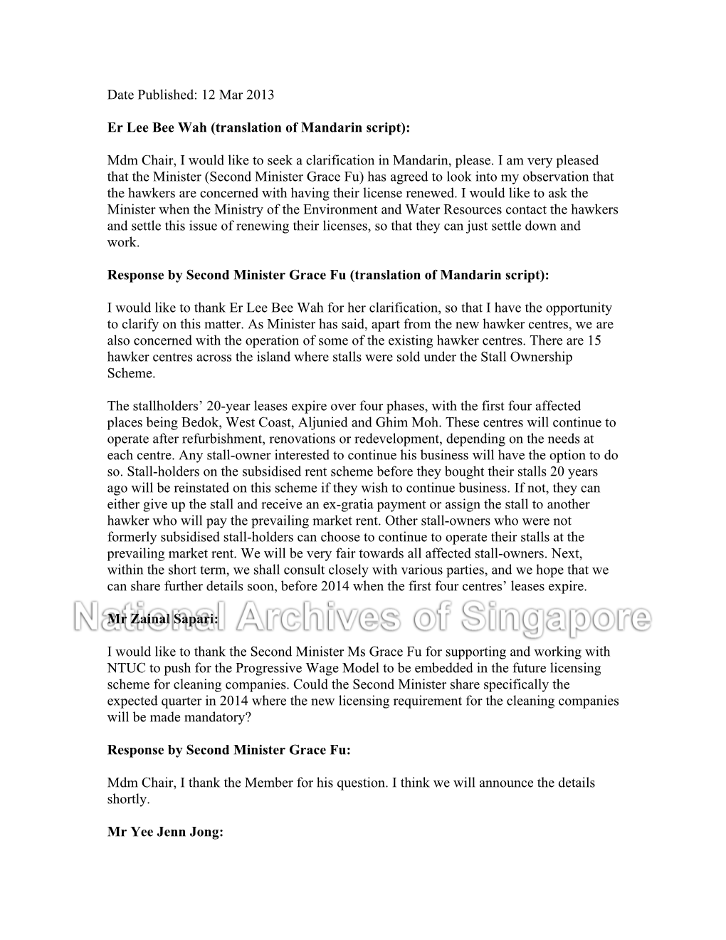 Date Published: 12 Mar 2013 Er Lee Bee Wah (Translation of Mandarin Script): Mdm Chair, I Would Like to Seek a Clarification In