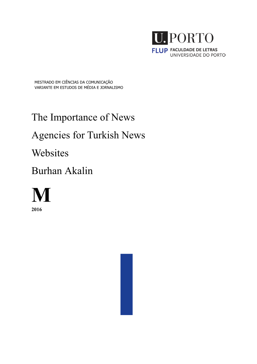 The Importance of News Agencies for Turkish News Websites Burhan Akalin