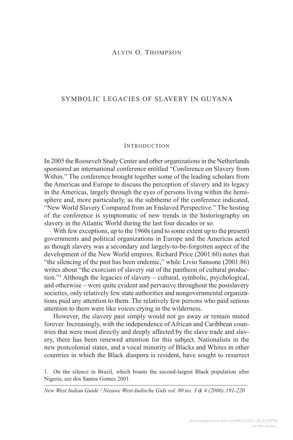 ALVIN O. THOMPSON Symbolic Legacies of Slavery in Guyana