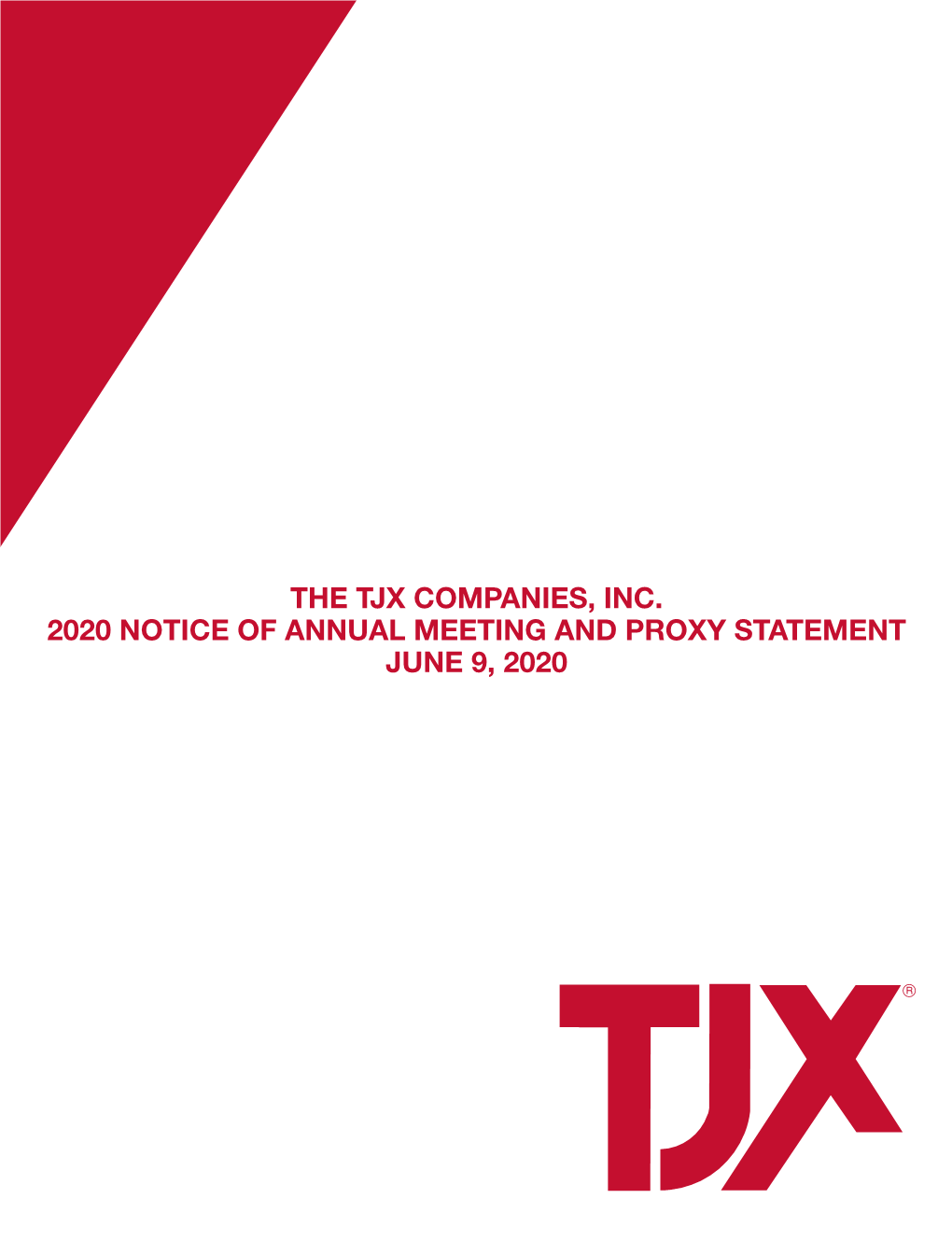 The Tjx Companies, Inc. 2020 Notice of Annual Meeting and Proxy Statement June 9, 2020