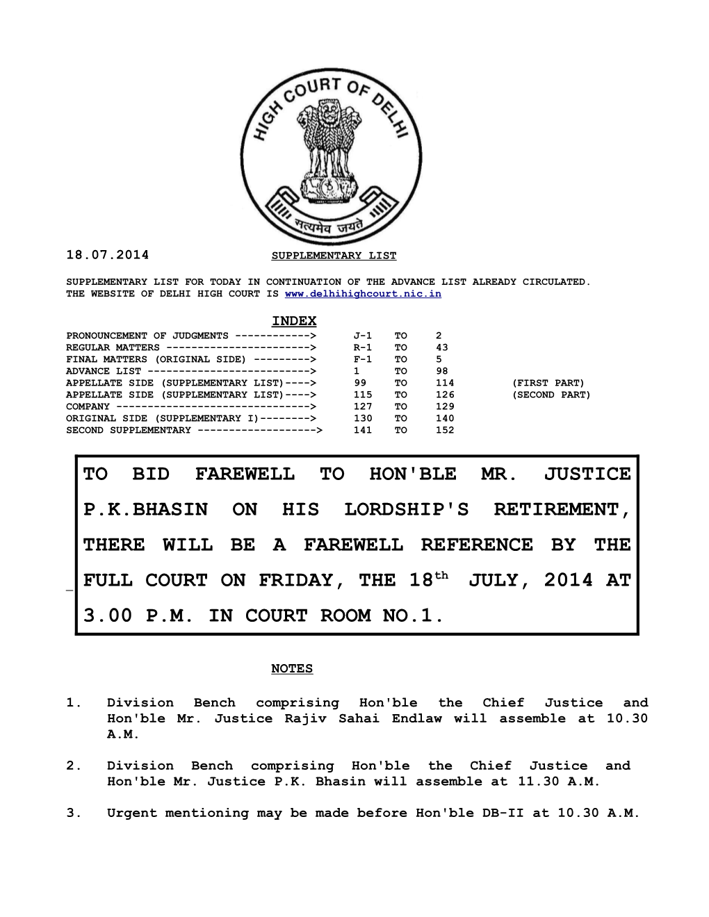 To Bid Farewell to Hon'ble Mr. Justice P.K.Bhasin on His Lordship's Retirement, There Will Be a Farewell Reference by The