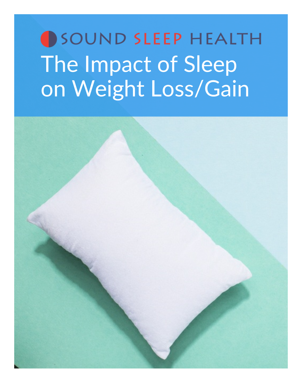The Impact of Sleep on Weight Loss/Gain 1
