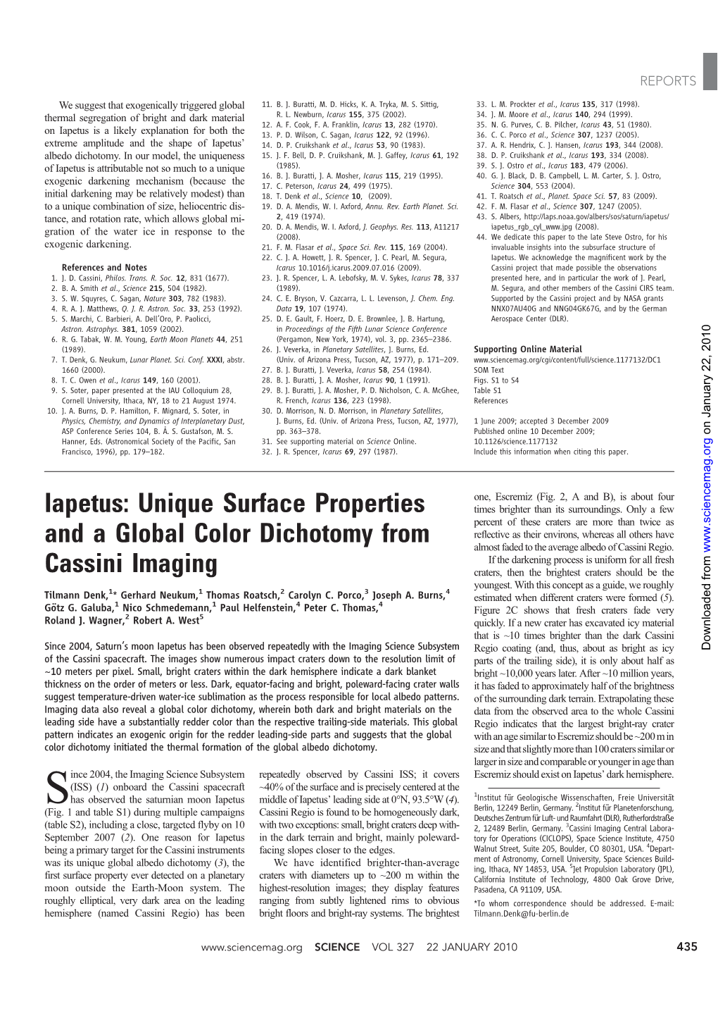 Unique Surface Properties and a Global Color Dichotomy from Cassini Imaging Tilmann Denk,* Gerhard Neukum, Thomas Roatsch, Carolyn C