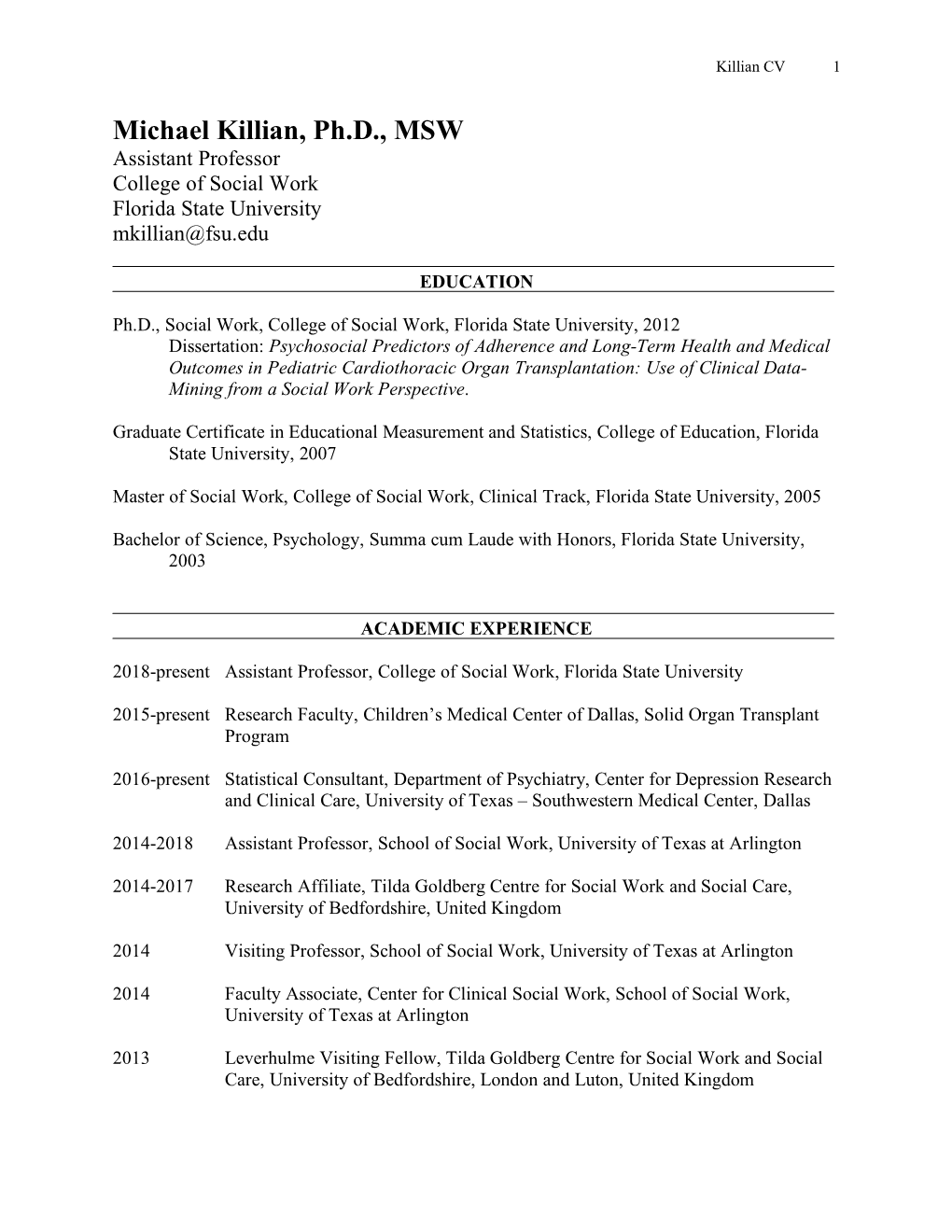 Michael Killian, Ph.D., MSW Assistant Professor College of Social Work Florida State University Mkillian@Fsu.Edu