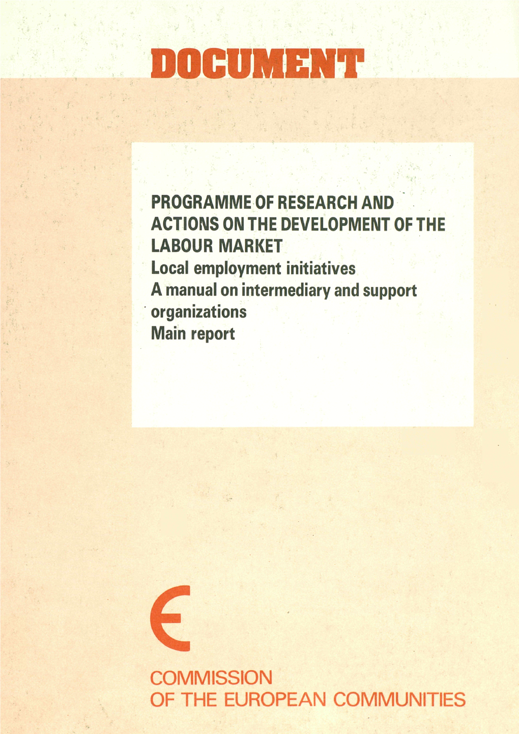 Local Employment Initiatives a Manual on Intermediary and Support Organizations Main Report