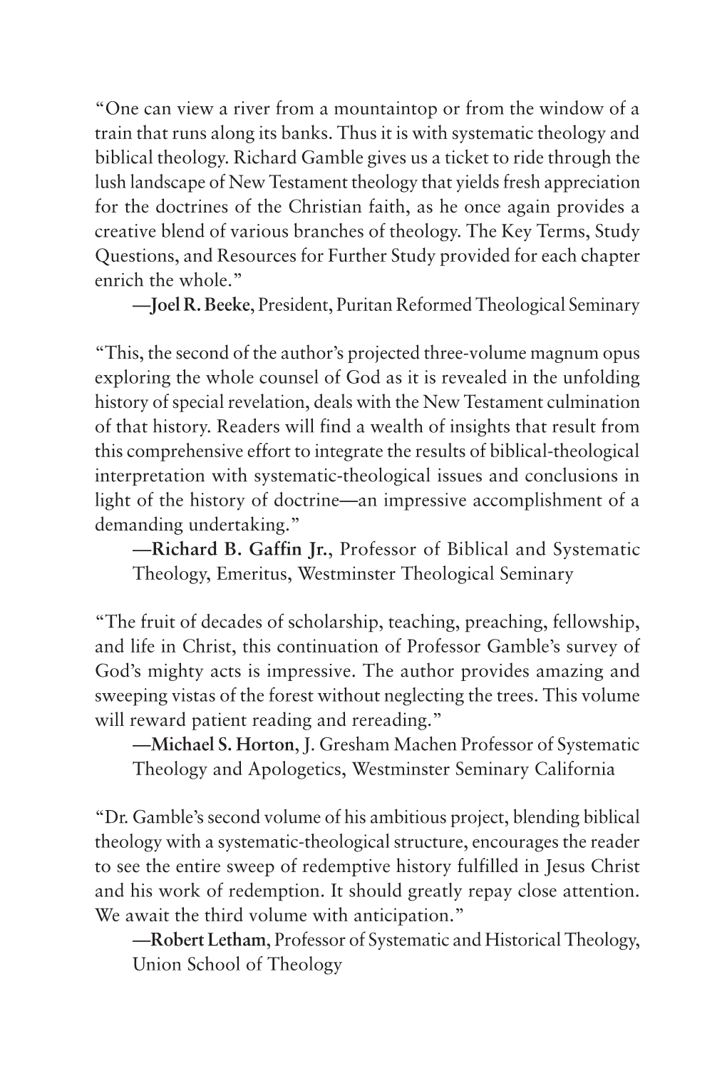 “One Can View a River from a Mountaintop Or from the Window of a Train That Runs Along Its Banks. Thus It Is with Systematic Theology and Biblical Theology