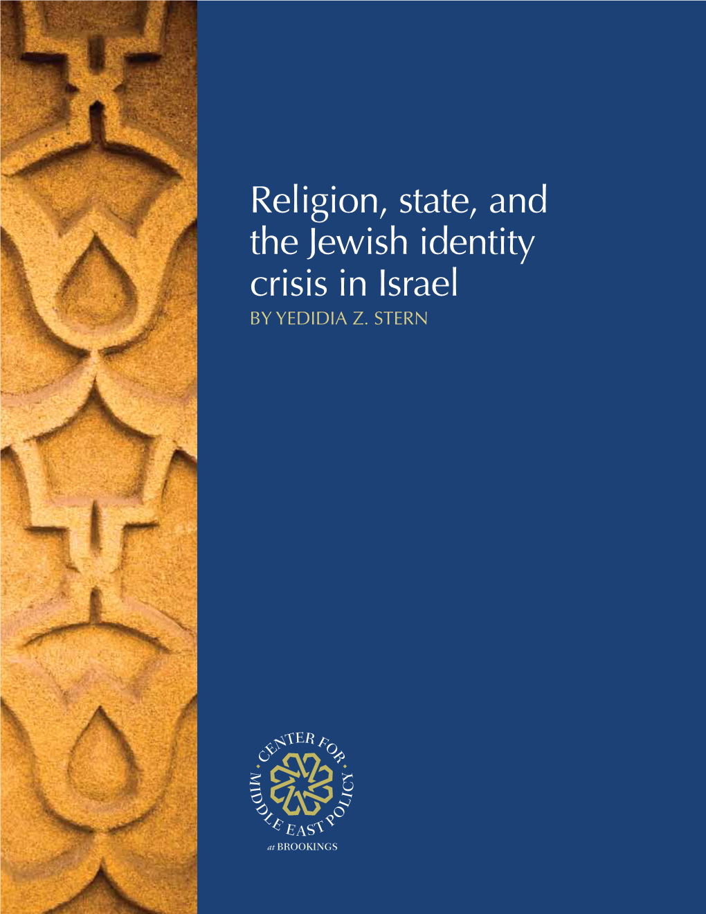 Religion, State, and the Jewish Identity Crisis in Israel by Yedidia Z