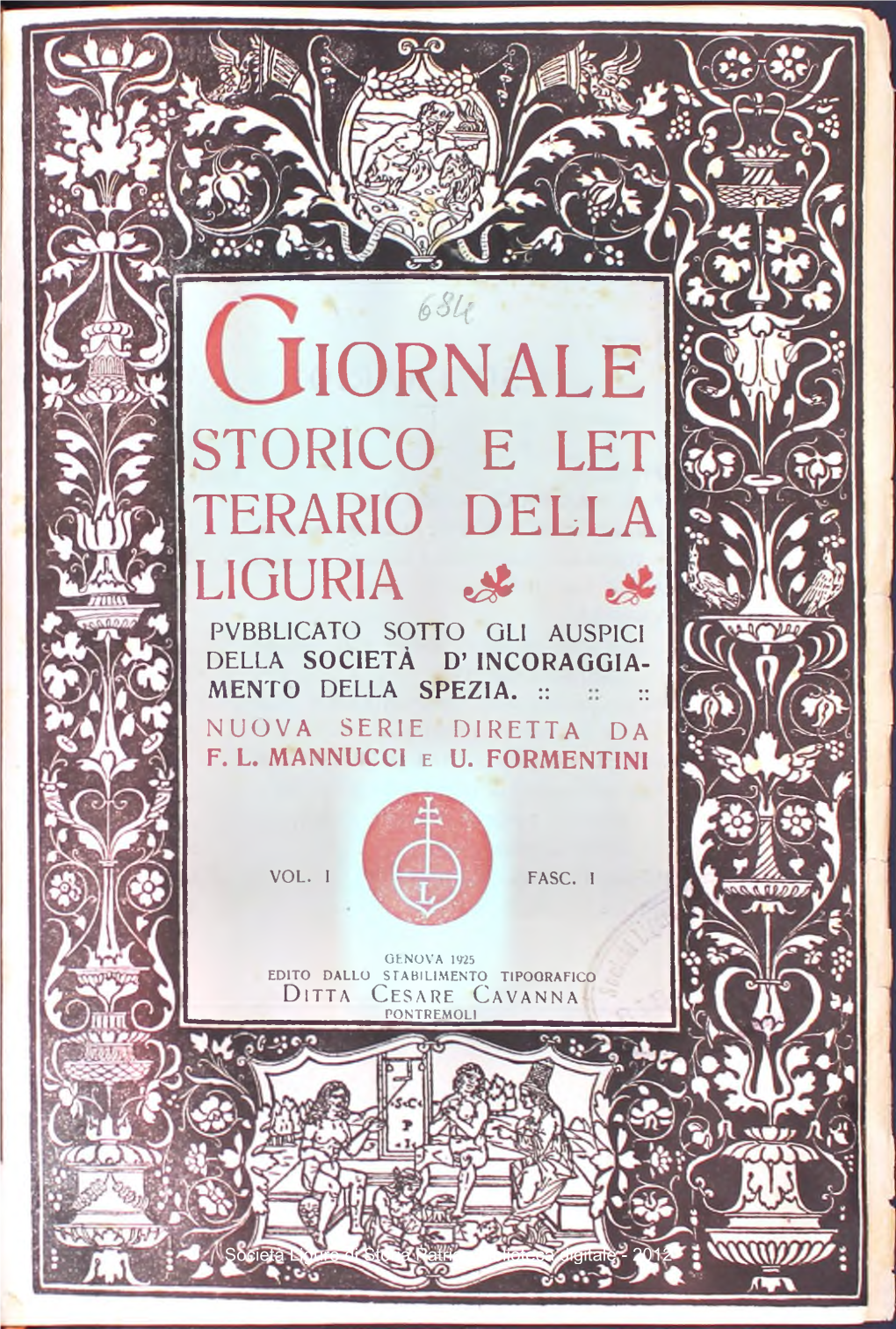 Iornale Storico E Let Terario Della Liguria & Pvbblicato Sotto Gli Auspici Della Società D’ Incoraggia­ Mento Della Spezia