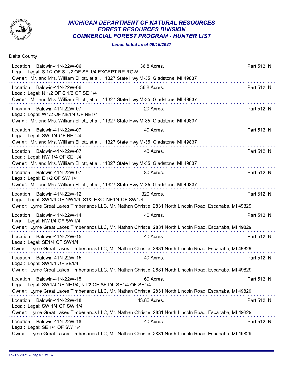 MICHIGAN DEPARTMENT of NATURAL RESOURCES FOREST RESOURCES DIVISION COMMERCIAL FOREST PROGRAM - HUNTER LIST Lands Listed As of 09/15/2021