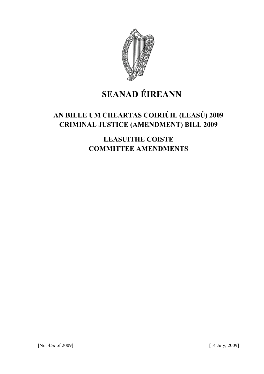 An Bille Um Cheartas Coiriúil (Leasú) 2009 Criminal Justice (Amendment) Bill 2009