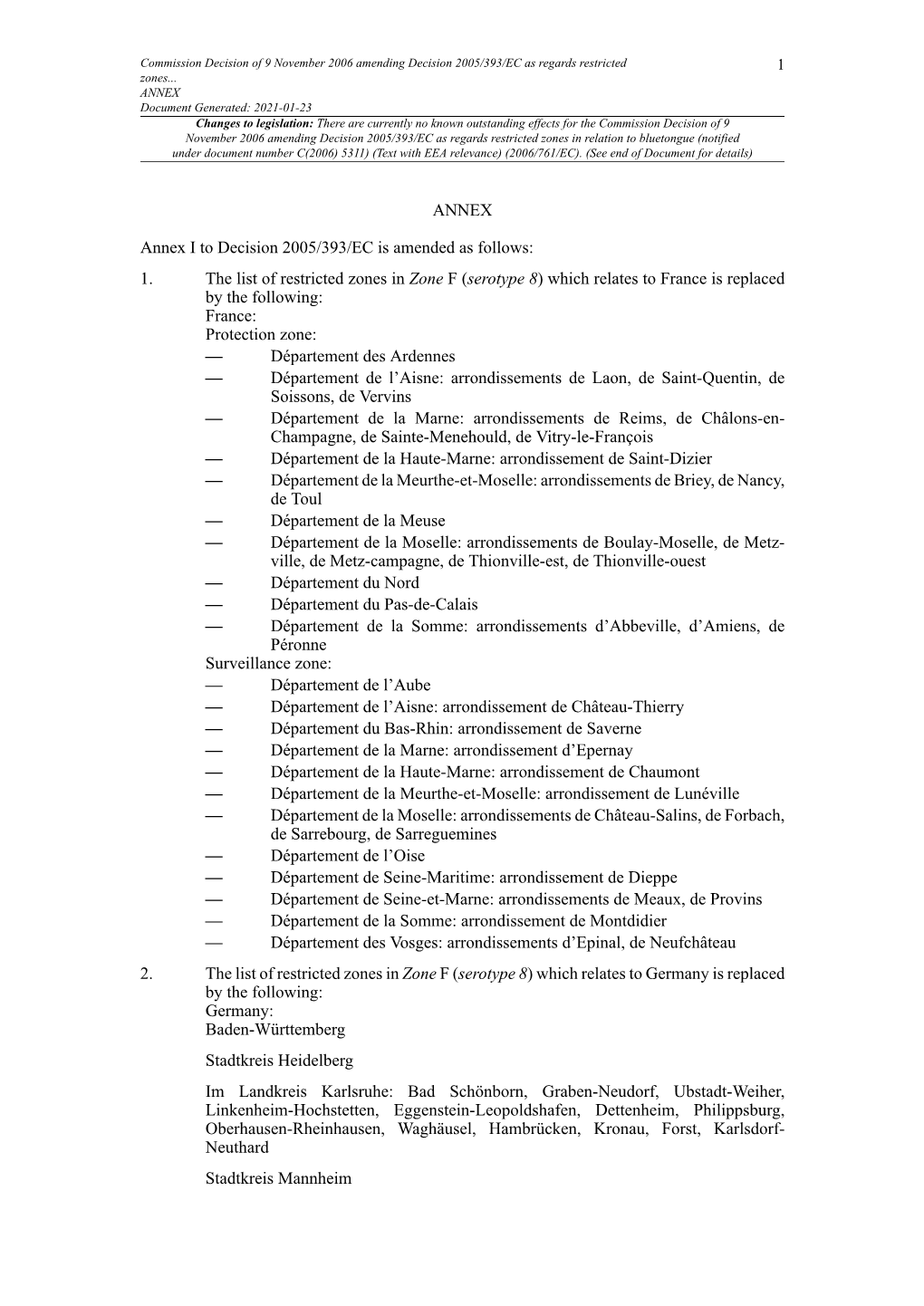 Commission Decision of 9 November 2006 Amending Decision 2005/393/EC As Regards Restricted 1 Zones