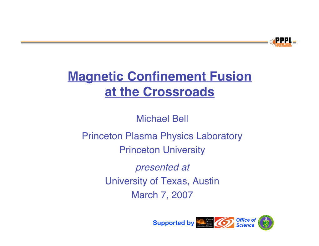 Magnetic Confinement Fusion at the Crossroads