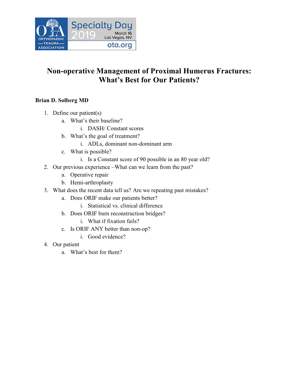 Non-Operative Management of Proximal Humerus Fractures: What’S Best for Our Patients?