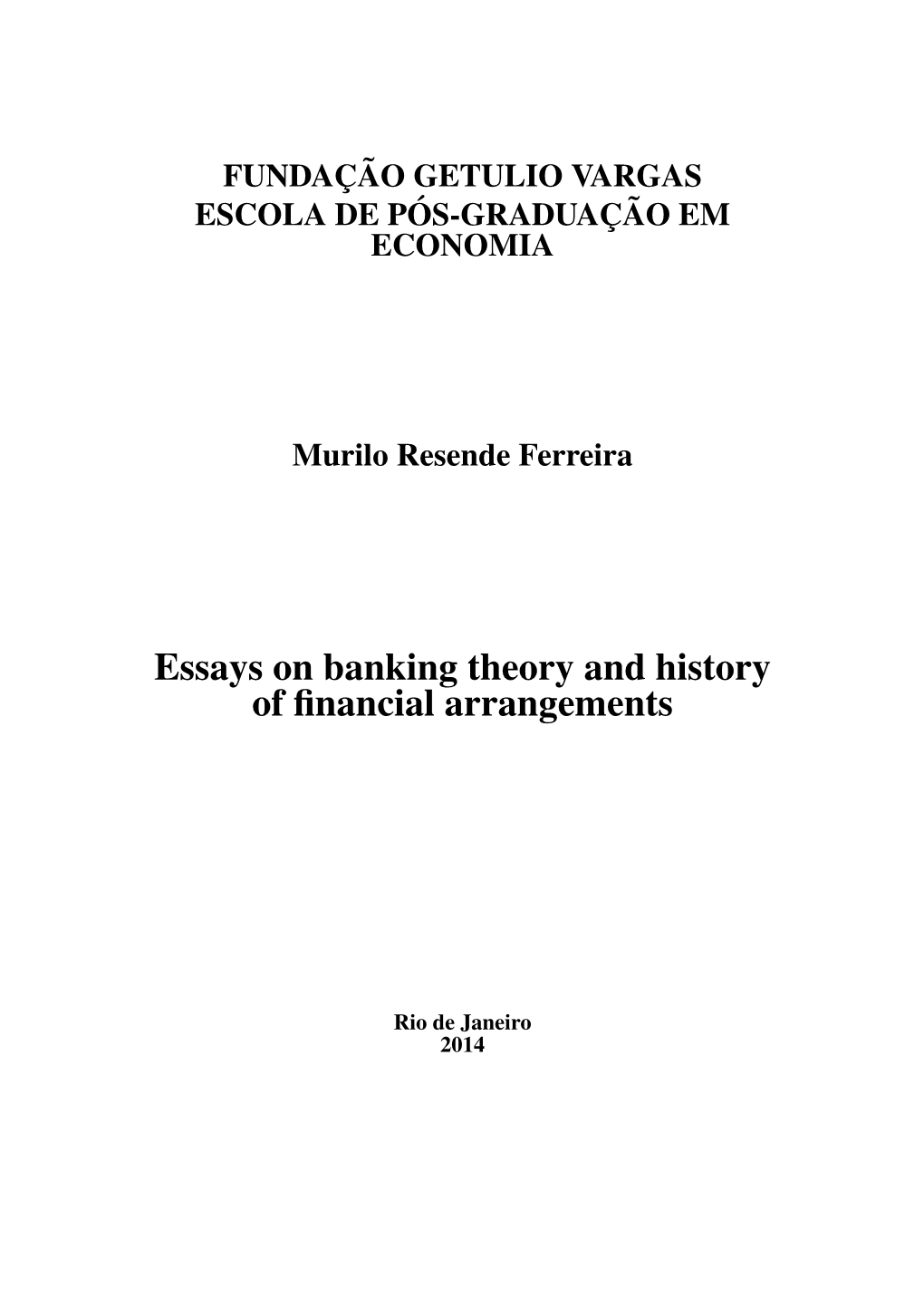 Essays on Banking Theory and History of Financial Arrangements / Murilo Resende Ferreira