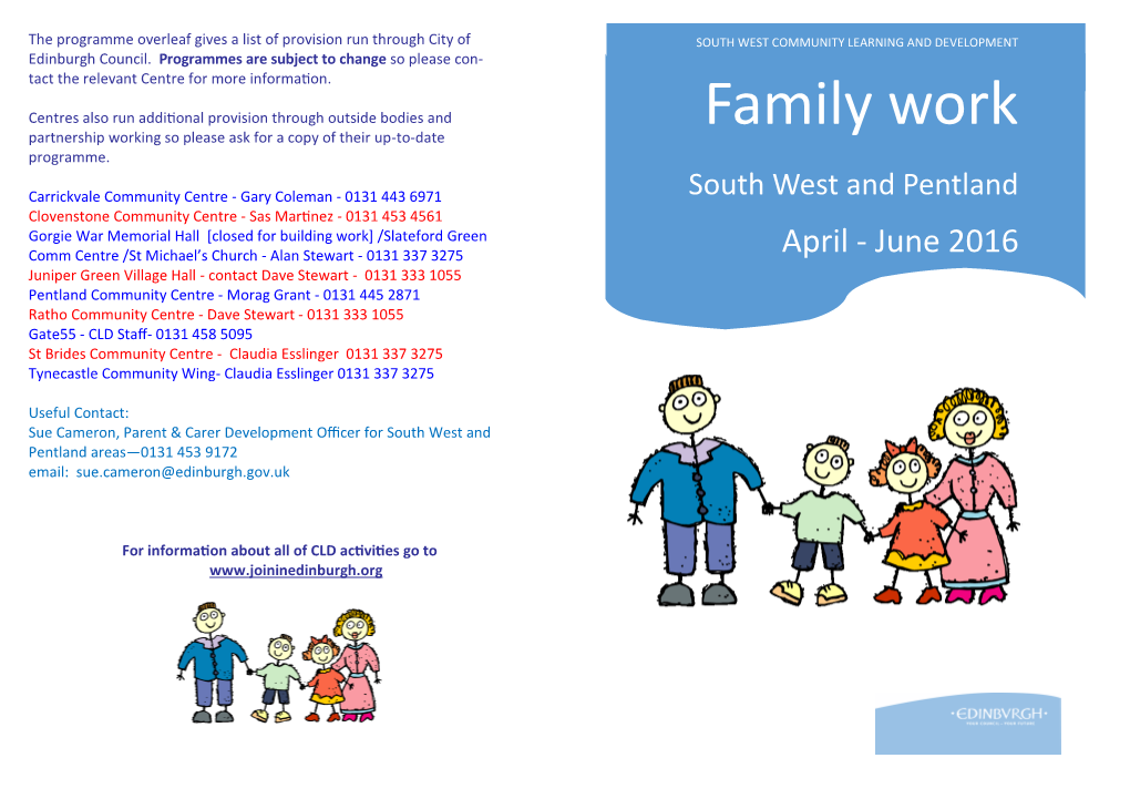Family Work Partnership Working So Please Ask for a Copy of Their Up-To-Date Programme