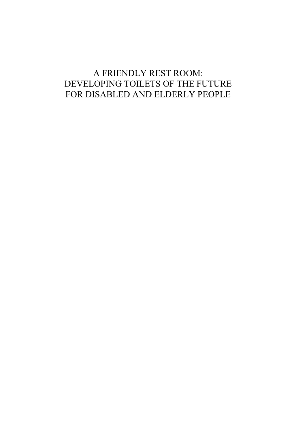 DEVELOPING TOILETS of the FUTURE for DISABLED and ELDERLY PEOPLE Assistive Technology Research Series