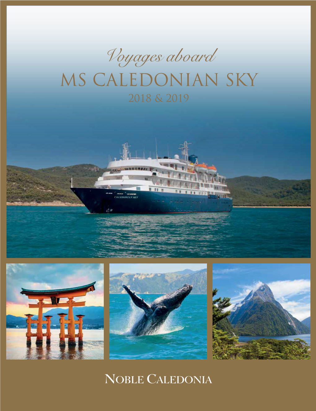 Voyages Aboard MS Caledonian SKY 2018 & 2019