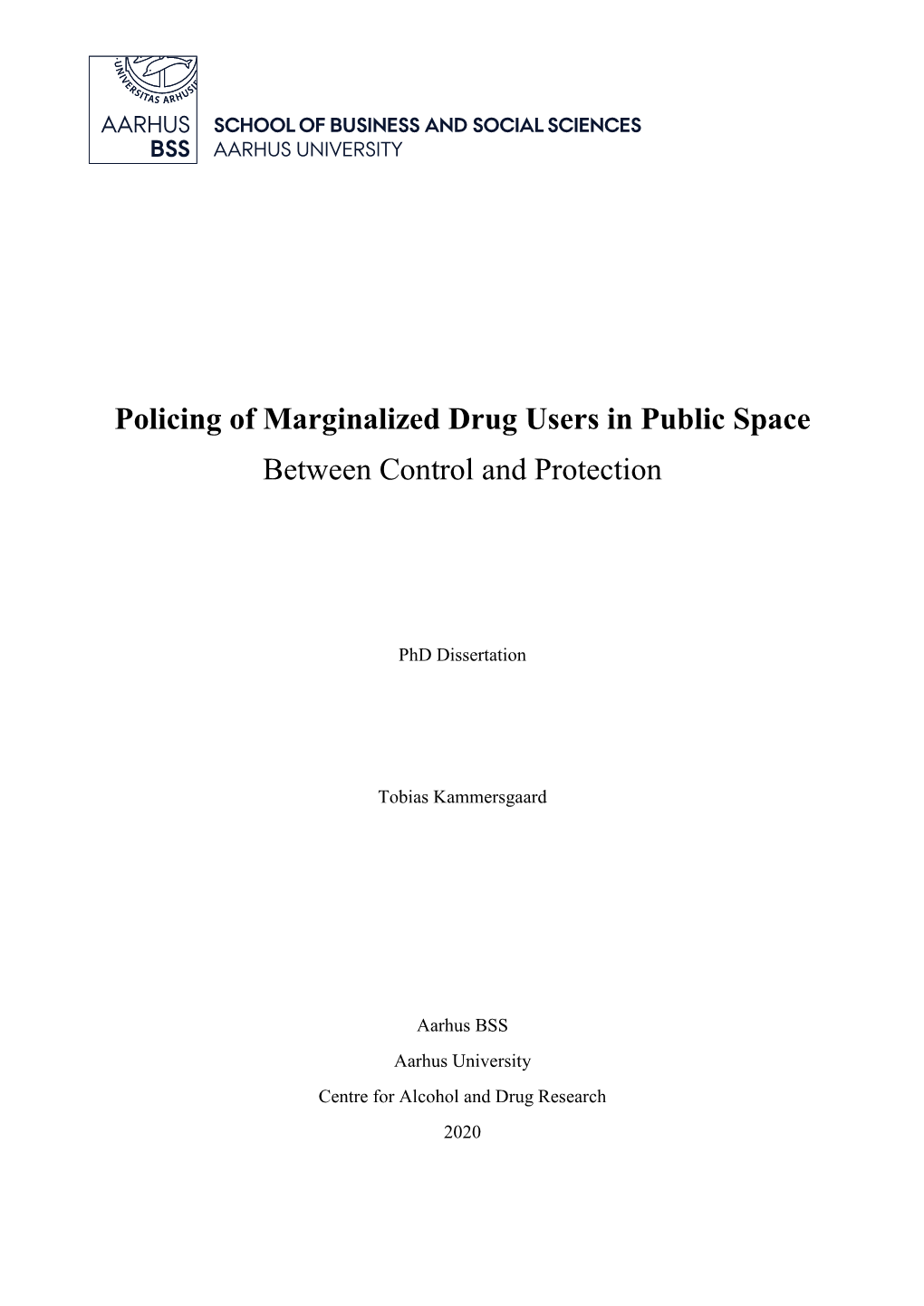 Policing of Marginalized Drug Users in Public Space Between Control and Protection
