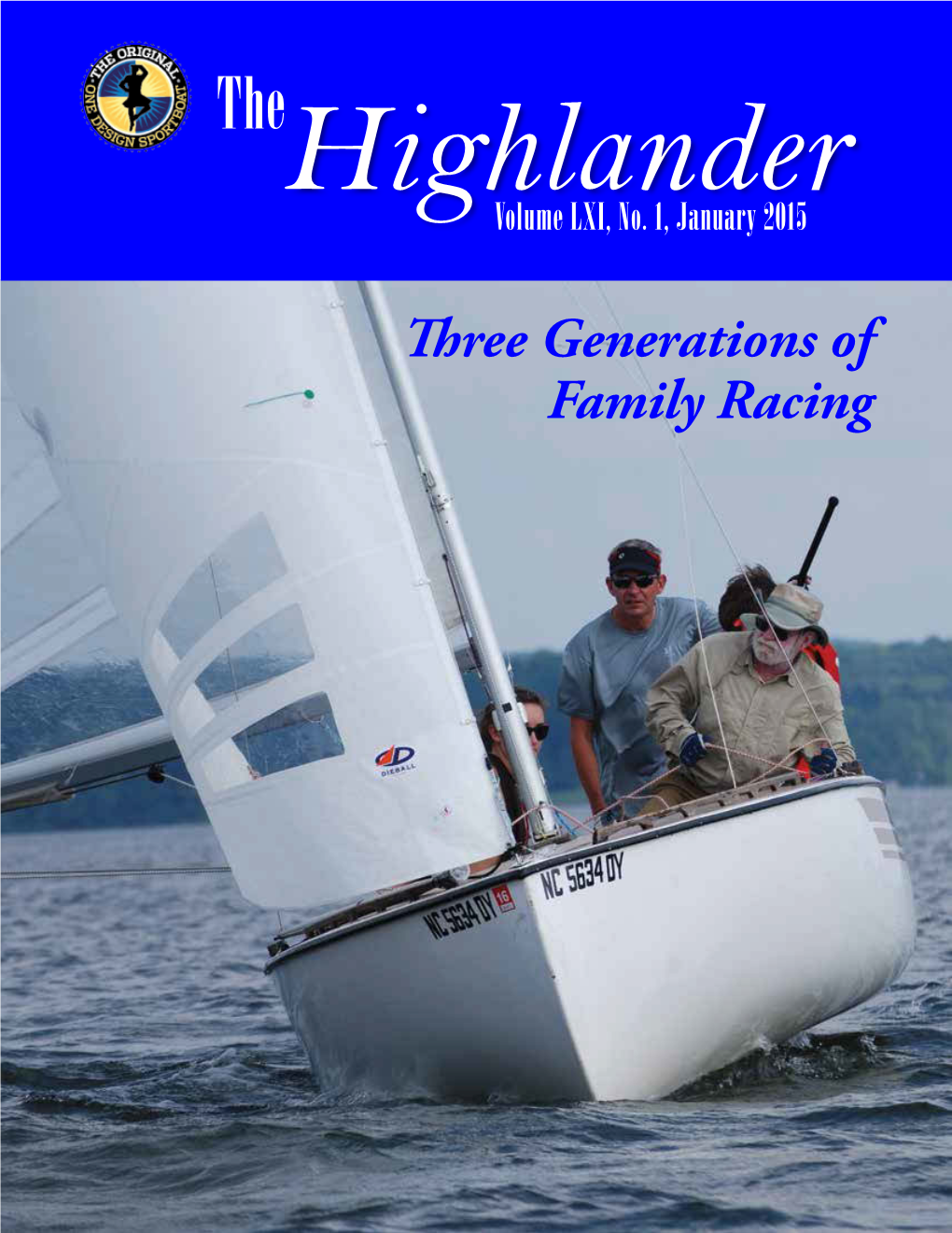 Three Generations of Family Racing the Highlander Official Publication of the Highlander Class International Association