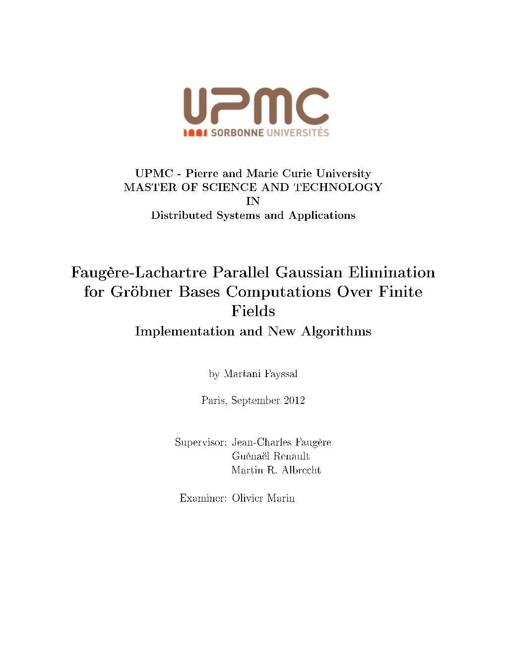 Faugère-Lachartre Parallel Gaussian Elimination for Gröbner Bases Computations Over Finite Fields Implementation and New Algorithms