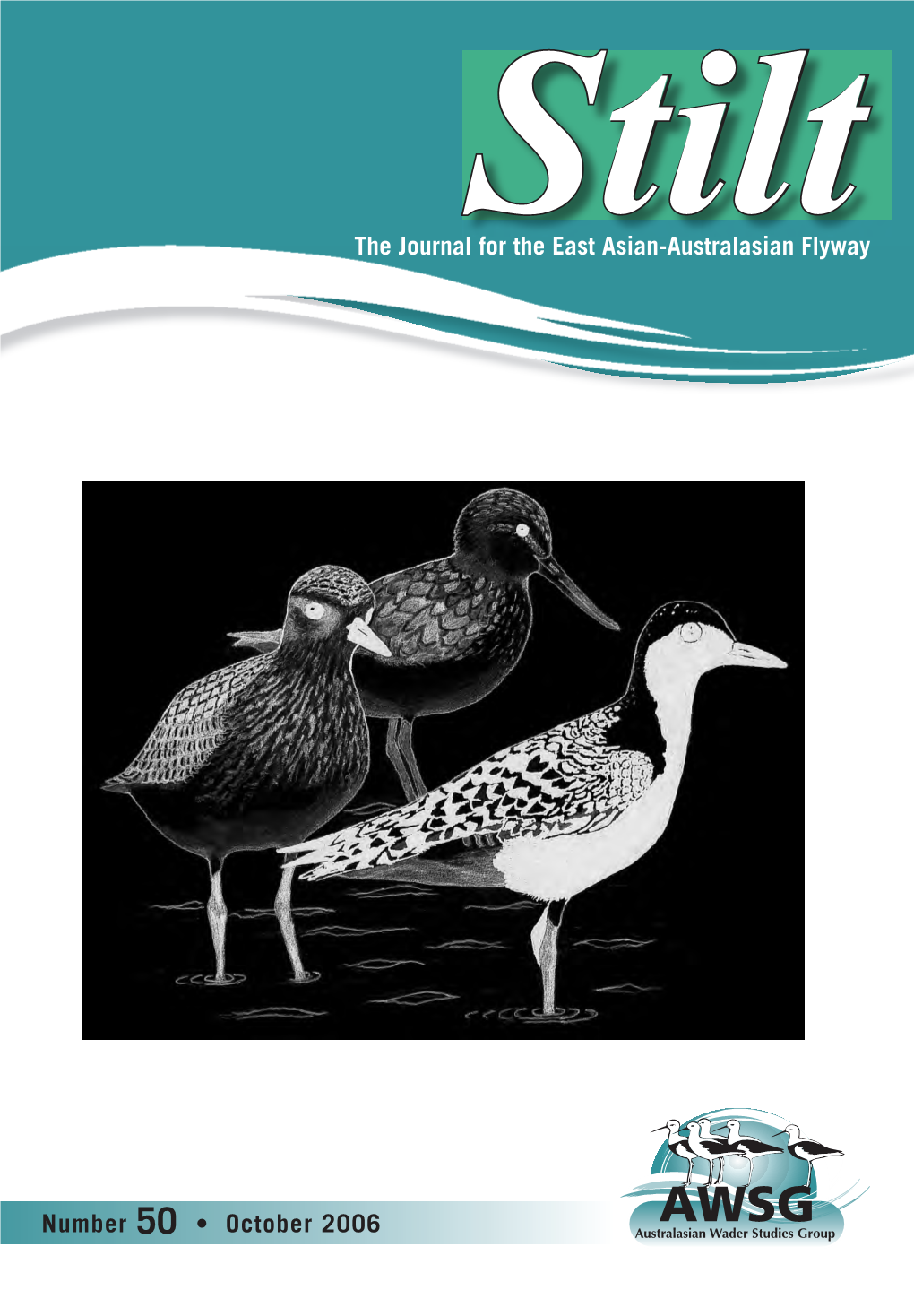 Stilt 50 Stilt 50 – Oct 2006 the Journalstilt for the East Asian-Australasian Flyway Table of Contents