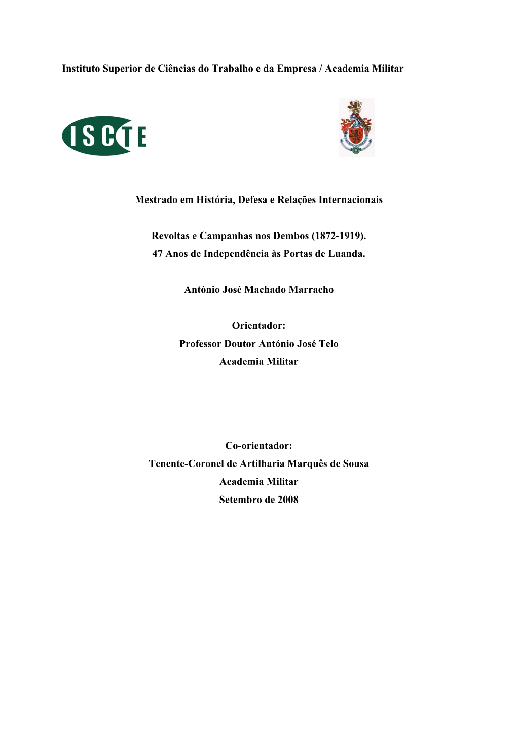 Instituto Superior De Ciências Do Trabalho E Da Empresa / Academia Militar