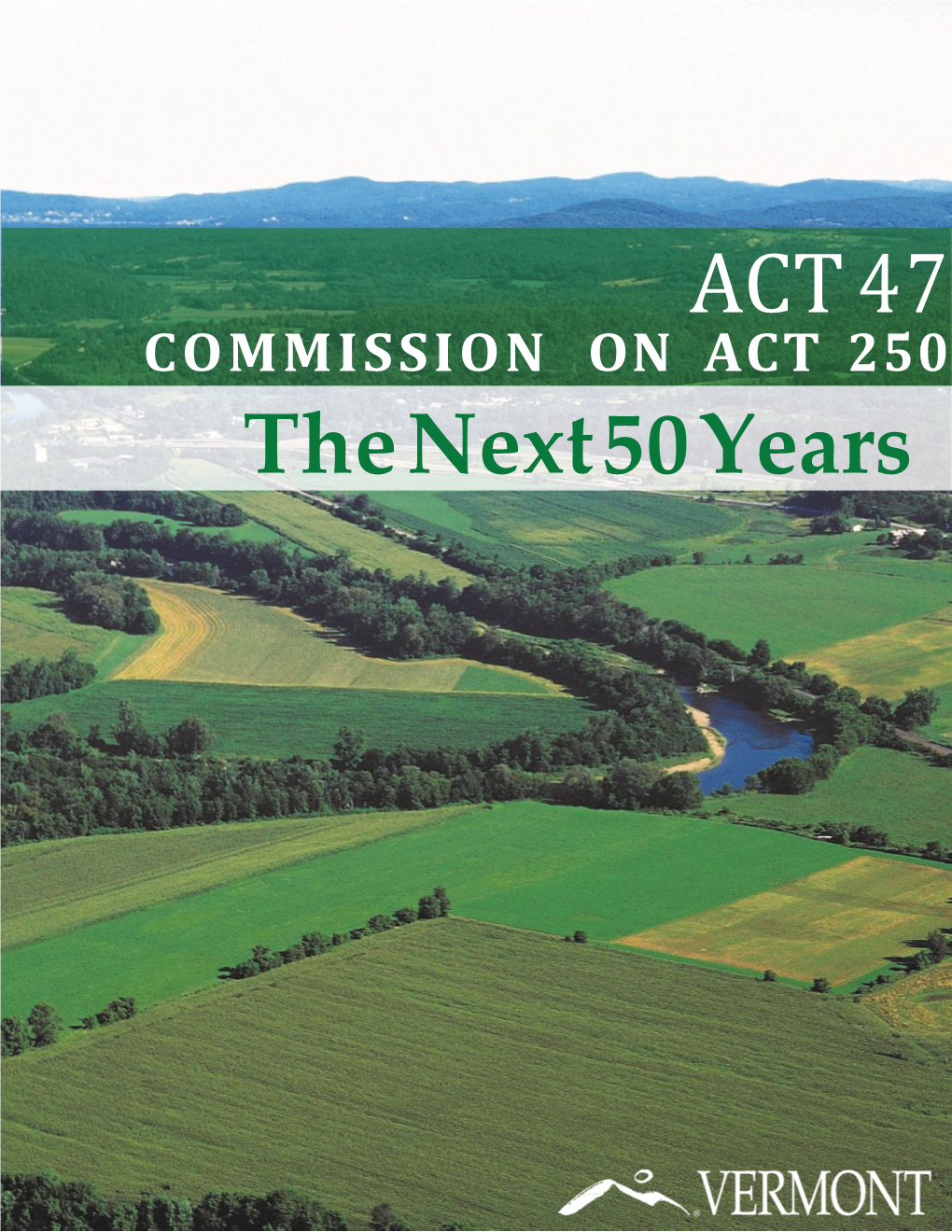 COMMISSION on ACT 250 the Next 50 Years