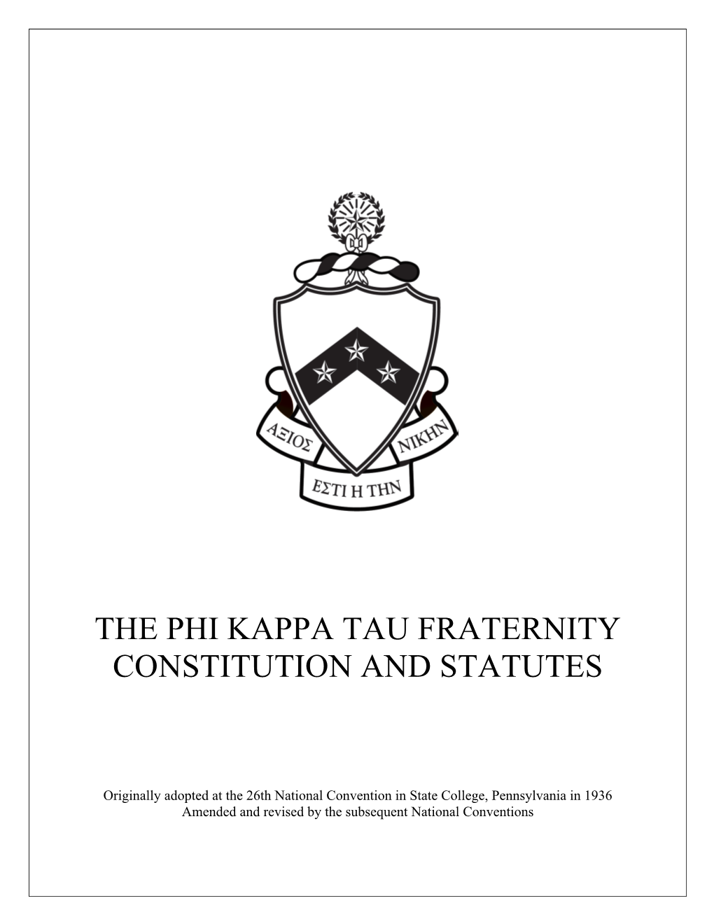 The Phi Kappa Tau Fraternity Constitution and Statutes