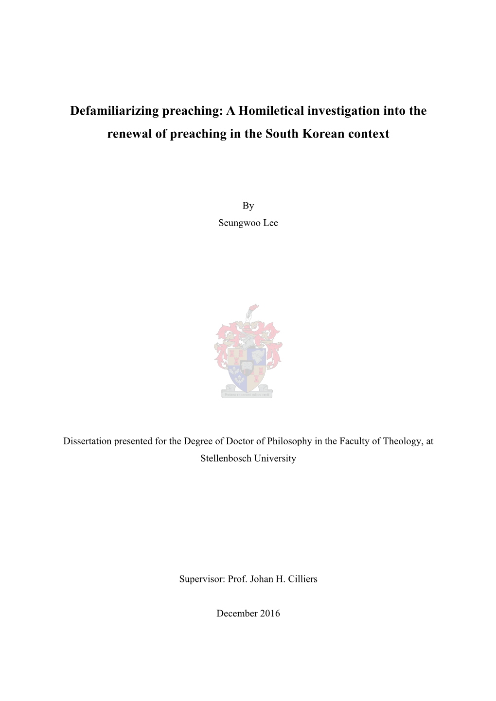 Defamiliarizing Preaching: a Homiletical Investigation Into the Renewal of Preaching in the South Korean Context