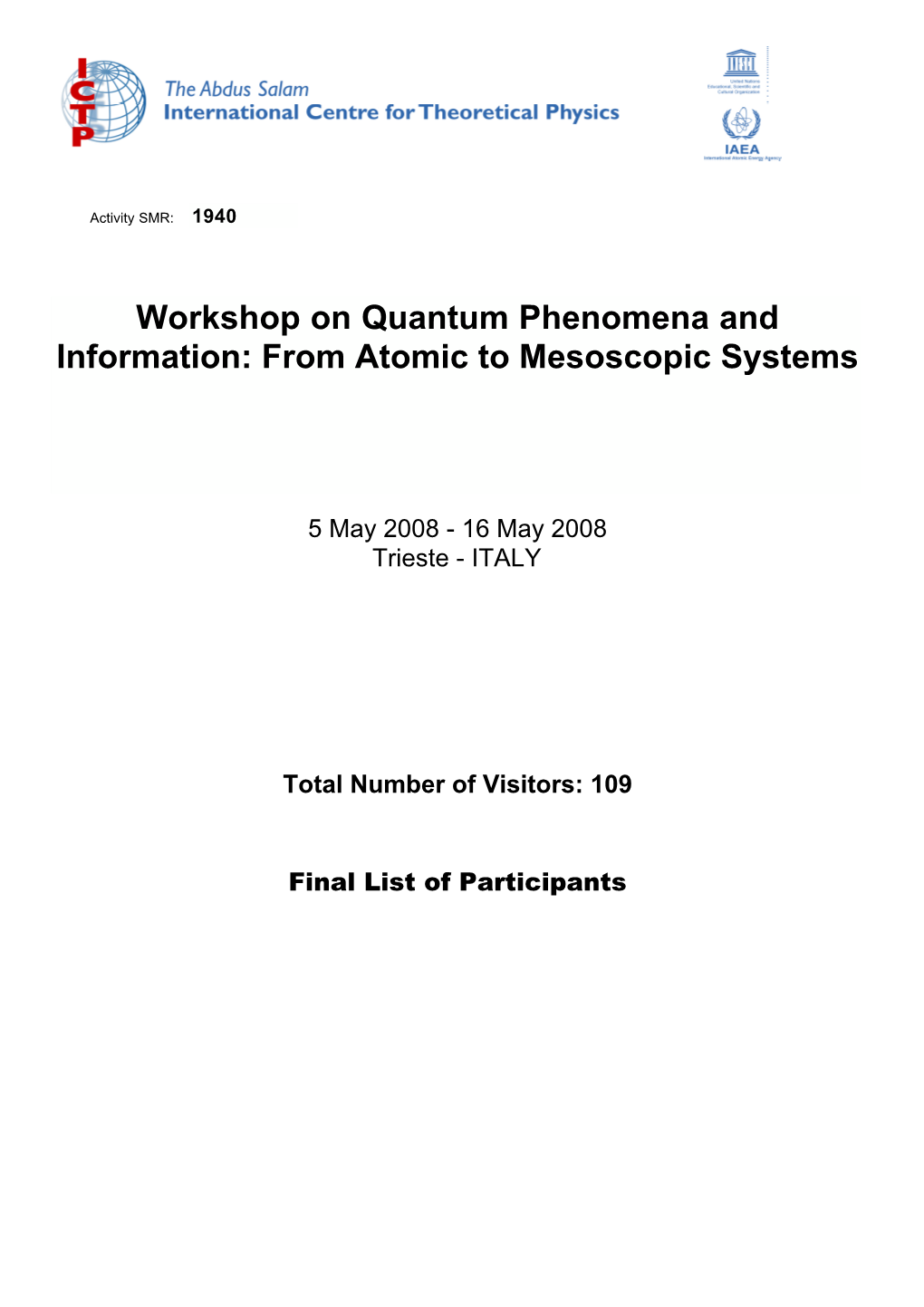 Workshop on Quantum Phenomena and Information: from Atomic to Mesoscopic Systems