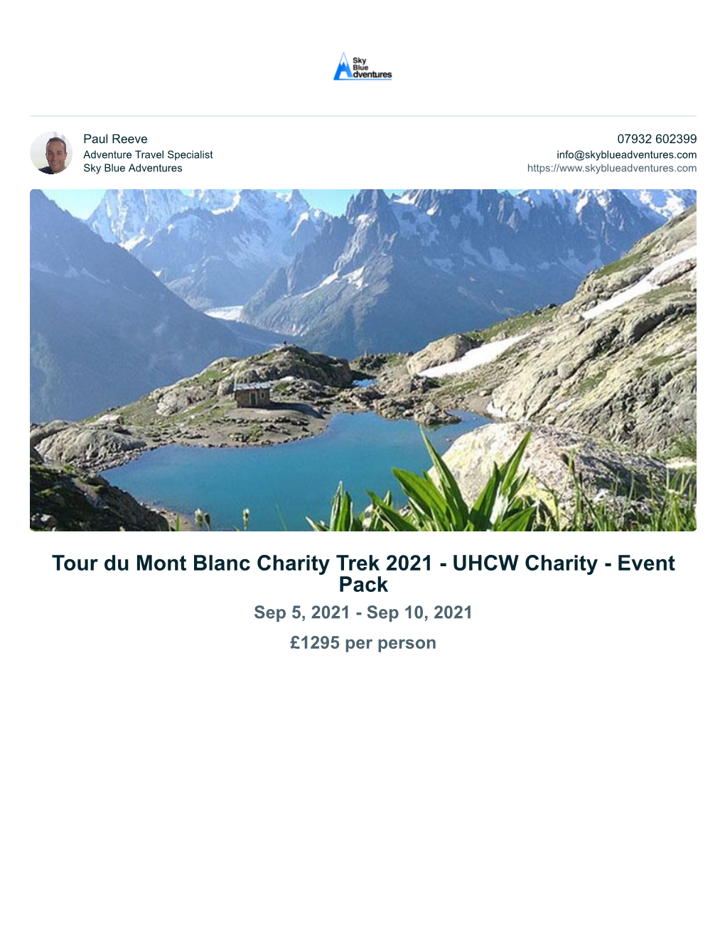 Tour Du Mont Blanc Charity Trek 2021 - UHCW Charity - Event Pack Sep 5, 2021 - Sep 10, 2021 £1295 Per Person Page 2 of 12 Trip Summary