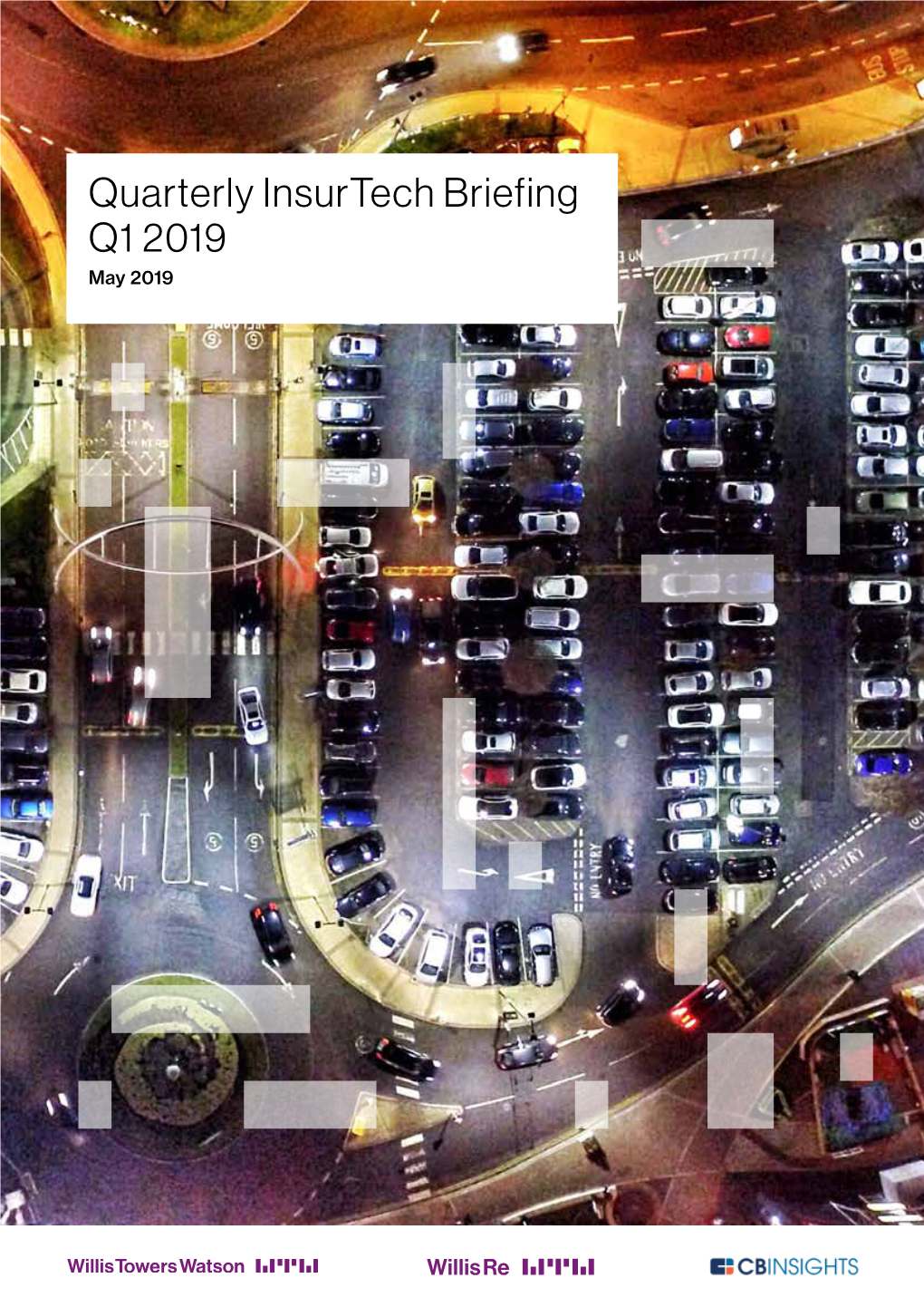 Quarterly Insurtech Briefing Q1 2019 May 2019