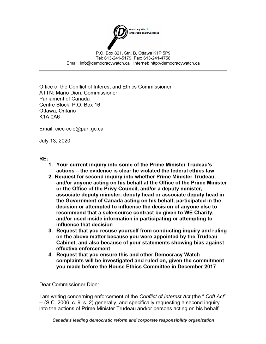 Office of the Conflict of Interest and Ethics Commissioner ATTN: Mario Dion, Commissioner Parliament of Canada Centre Block, P.O