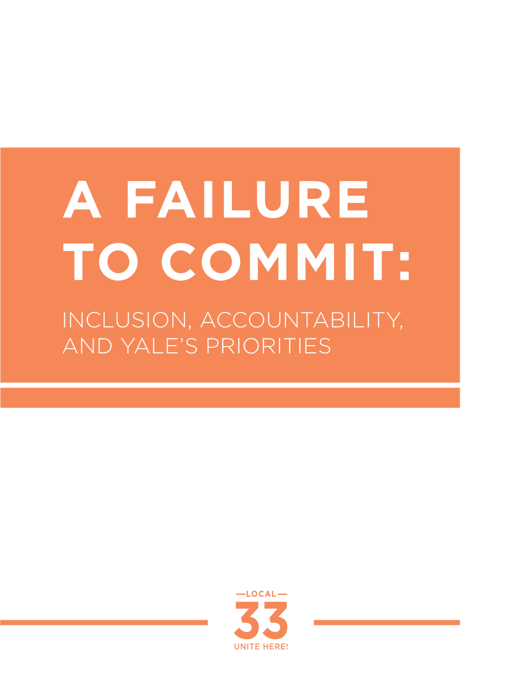 A Failure to Commit: Inclusion, Accountability, and Yale’S Priorities Table of Contents