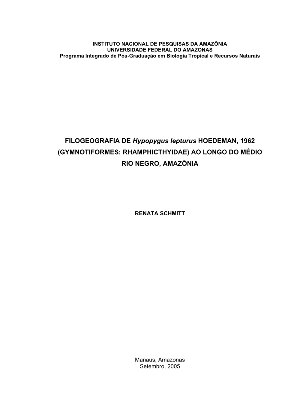 FILOGEOGRAFIA DE Hypopygus Lepturus HOEDEMAN, 1962 (GYMNOTIFORMES: RHAMPHICTHYIDAE) AO LONGO DO MÉDIO RIO NEGRO, AMAZÔNIA