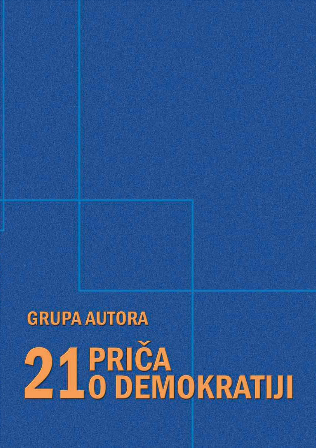 21 Priča O Demokratiji