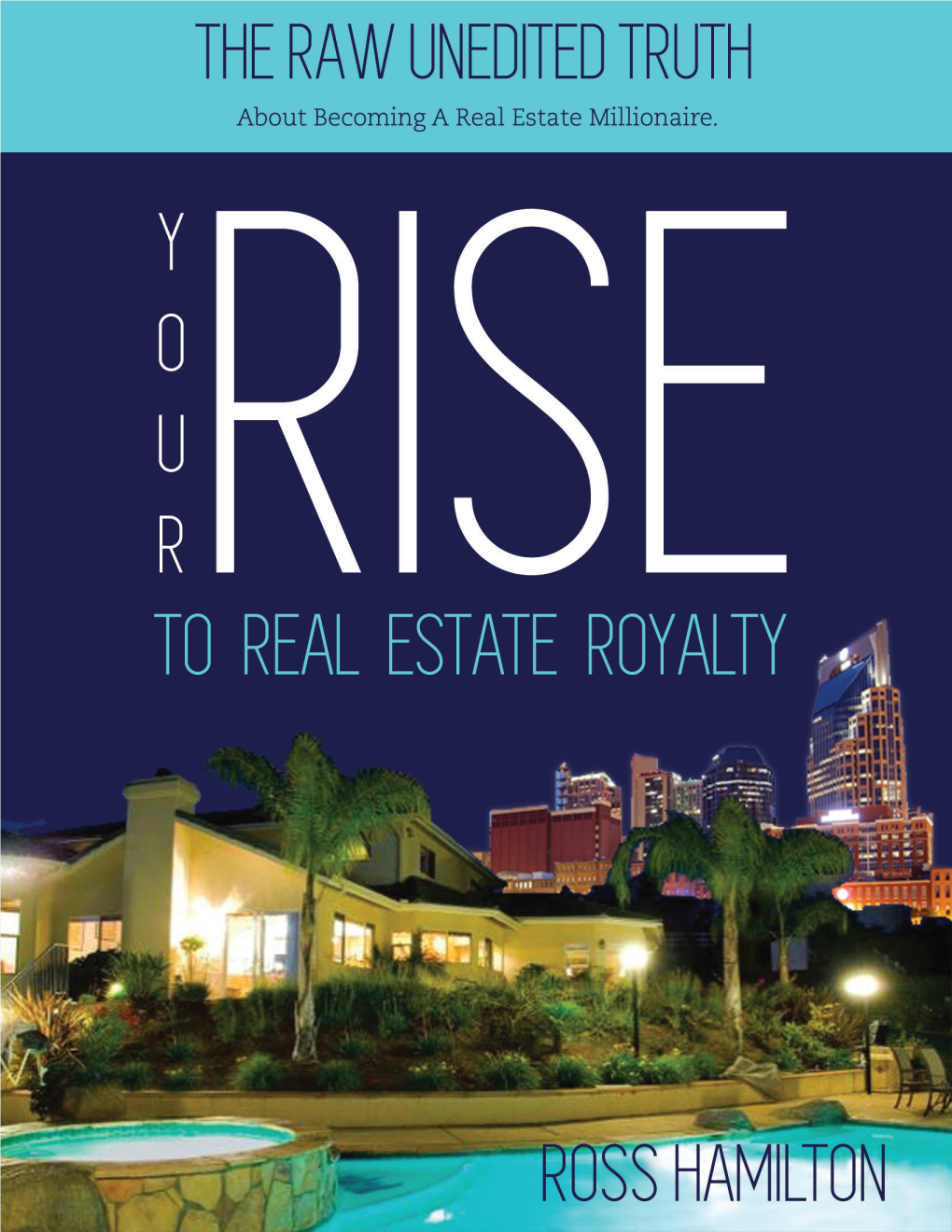 Your Rise to Real Estate Royalty