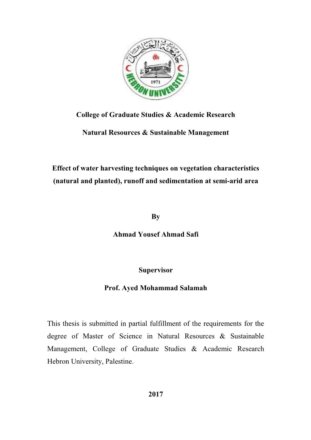 Effect of Water Harvesting Techniques on Vegetation Characteristics (Natural and Planted), Runoff and Sedimentation at Semi-Arid Area