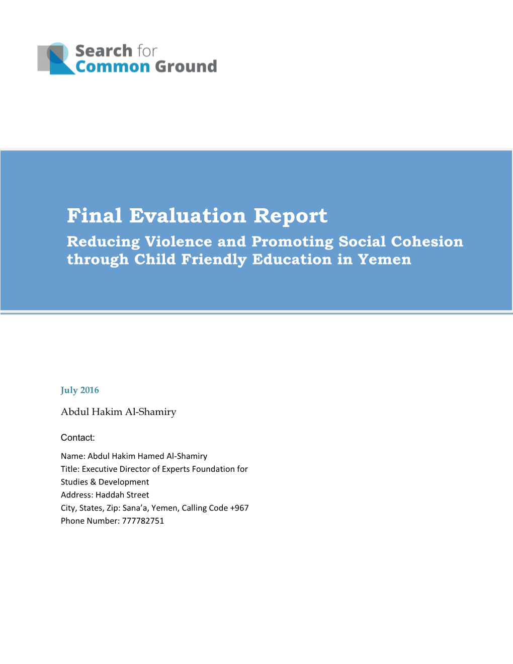 Final Evaluation Report Reducing Violence and Promoting Social Cohesion Through Child Friendly Education in Yemen