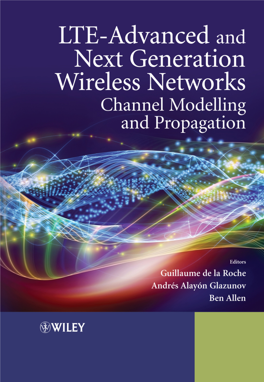 Lte-Advanced and Next Generation Wireless Networks Channel Modelling and Propagation