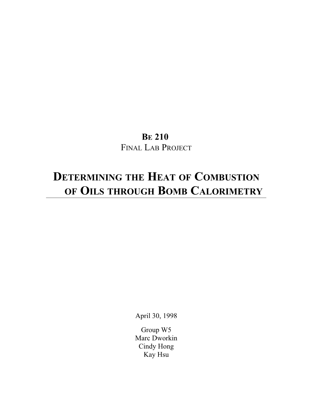 Determining the Heat of Combustion of Oils Through Bomb Calorimetry